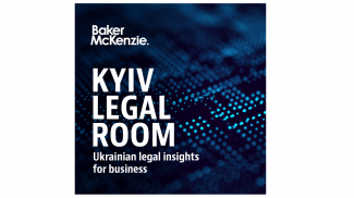 Baker McKenzie has the pleasure to present the first episode of Kyiv Legal Room